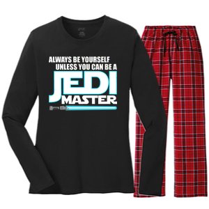 Always Be Yourself Unless You Van Be A Jedi Master Women's Long Sleeve Flannel Pajama Set 