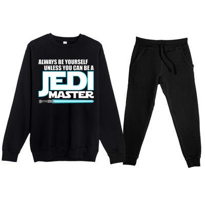 Always Be Yourself Unless You Van Be A Jedi Master Premium Crewneck Sweatsuit Set