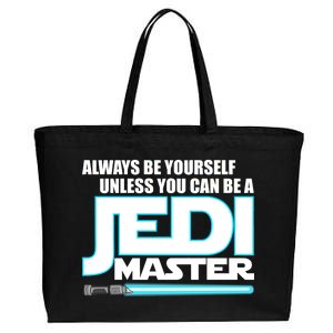 Always Be Yourself Unless You Van Be A Jedi Master Cotton Canvas Jumbo Tote