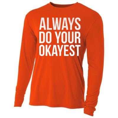 Always Do Your Okayest Cooling Performance Long Sleeve Crew