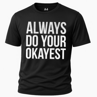 Always Do Your Okayest Performance Shirt