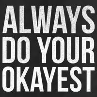 Always Do Your Okayest Beanie