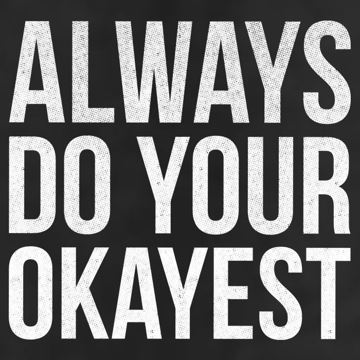 Always Do Your Okayest Beanie