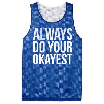 Always Do Your Okayest Mesh Reversible Basketball Jersey Tank