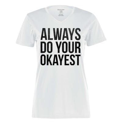 Always Do Your Okayest Women's Momentum V-Neck T-Shirt