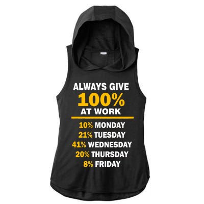 Always Give A 100% At Work Funny Ladies PosiCharge Tri-Blend Wicking Draft Hoodie Tank