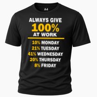 Always Give A 100% At Work Funny Performance Shirt
