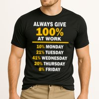 Always Give A 100% At Work Funny Performance Shirt