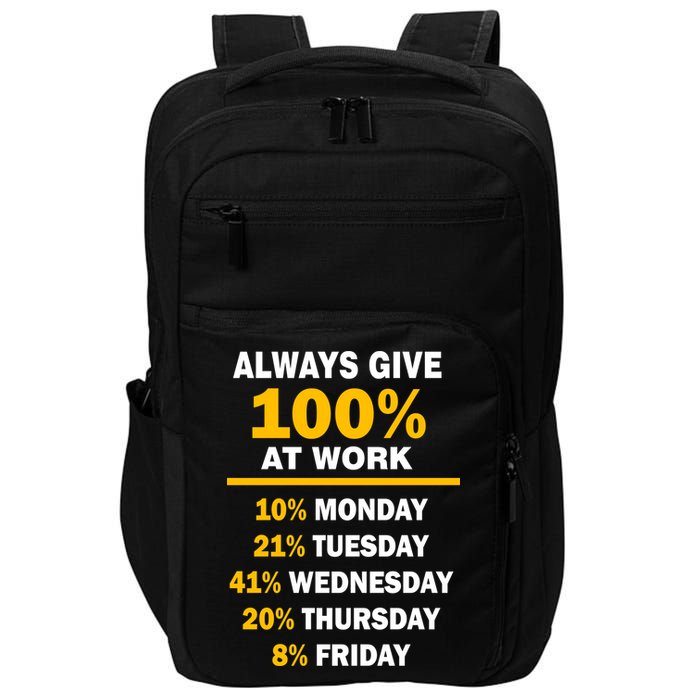 Always Give A 100% At Work Funny Impact Tech Backpack