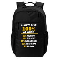 Always Give A 100% At Work Funny Backpack