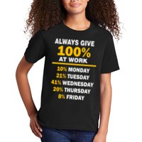 Always Give A 100% At Work Funny Kids T-Shirt