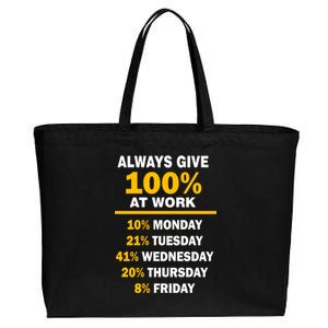 Always Give A 100% At Work Funny Cotton Canvas Jumbo Tote