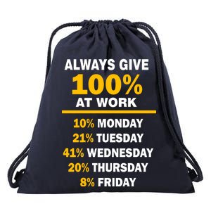 Always Give A 100% At Work Funny Drawstring Bag