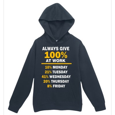 Always Give A 100% At Work Funny Urban Pullover Hoodie