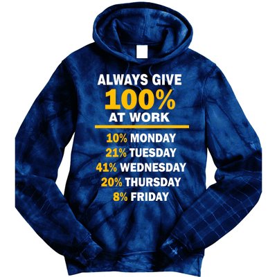 Always Give A 100% At Work Funny Tie Dye Hoodie