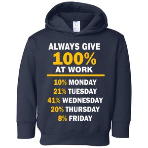 Always Give A 100% At Work Funny Toddler Hoodie