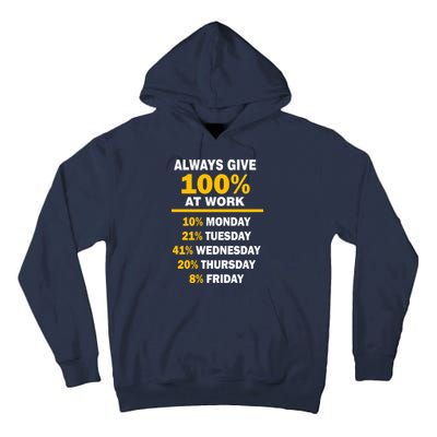 Always Give A 100% At Work Funny Tall Hoodie