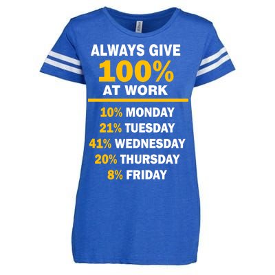 Always Give A 100% At Work Funny Enza Ladies Jersey Football T-Shirt