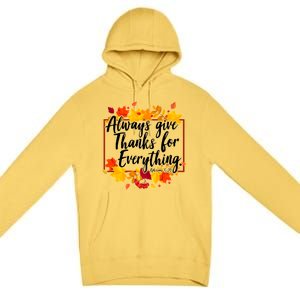 Always Give Thanks for Everything Ephesians 5:20 Premium Pullover Hoodie