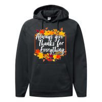 Always Give Thanks for Everything Ephesians 5:20 Performance Fleece Hoodie