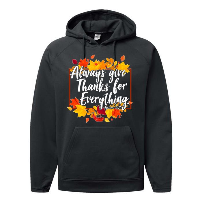 Always Give Thanks for Everything Ephesians 5:20 Performance Fleece Hoodie