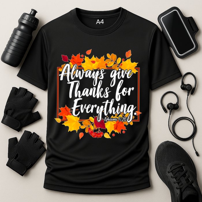 Always Give Thanks for Everything Ephesians 5:20 Cooling Performance Crew T-Shirt