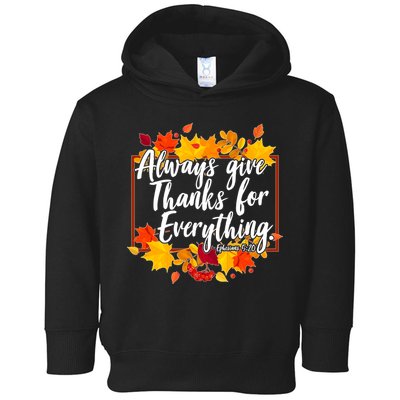 Always Give Thanks for Everything Ephesians 5:20 Toddler Hoodie
