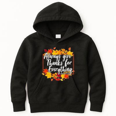 Always Give Thanks for Everything Ephesians 5:20 Kids Hoodie