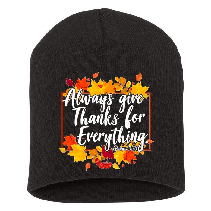 Always Give Thanks for Everything Ephesians 5:20 Short Acrylic Beanie
