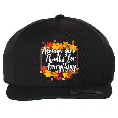 Always Give Thanks for Everything Ephesians 5:20 Wool Snapback Cap