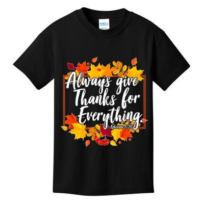 Always Give Thanks for Everything Ephesians 5:20 Kids T-Shirt