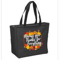 Always Give Thanks for Everything Ephesians 5:20 Zip Tote Bag