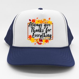 Always Give Thanks for Everything Ephesians 5:20 Trucker Hat