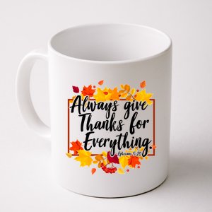 Always Give Thanks for Everything Ephesians 5:20 Coffee Mug