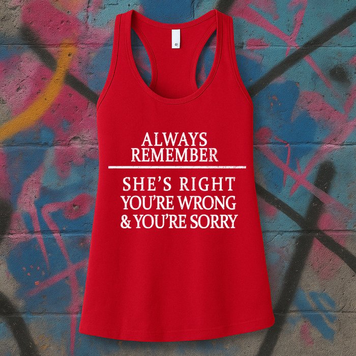 Always Remember She's Rights Your Wrong And Sorry  Womens Tank Top