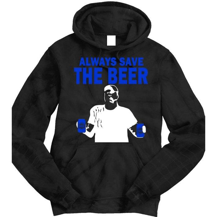 Always Save The Beers Funny Tie Dye Hoodie