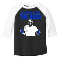 Always Save The Beers Funny Toddler Fine Jersey T-Shirt