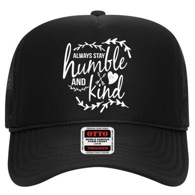 Always Stay Kind Humble Anti-Bullying High Crown Mesh Back Trucker Hat