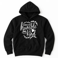 Always Stay Kind Humble Anti-Bullying Hoodie