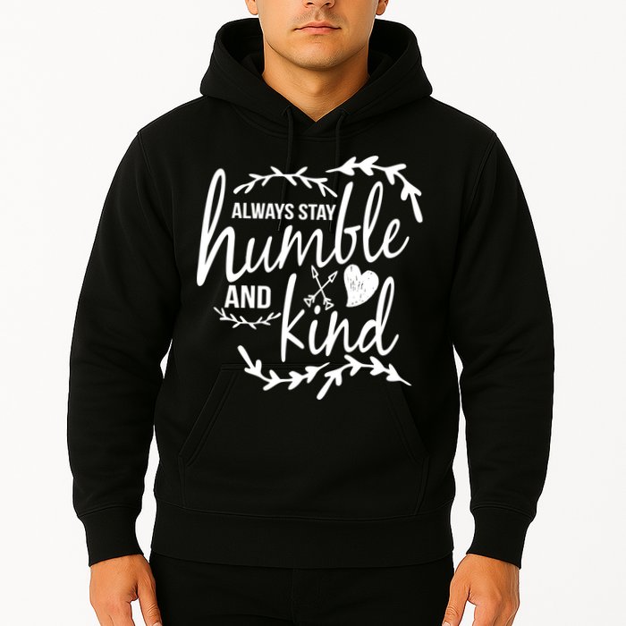 Always Stay Kind Humble Anti-Bullying Hoodie