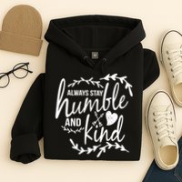 Always Stay Kind Humble Anti-Bullying Hoodie