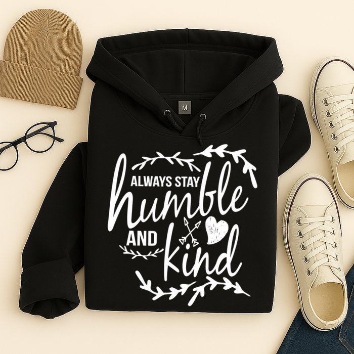 Always Stay Kind Humble Anti-Bullying Hoodie