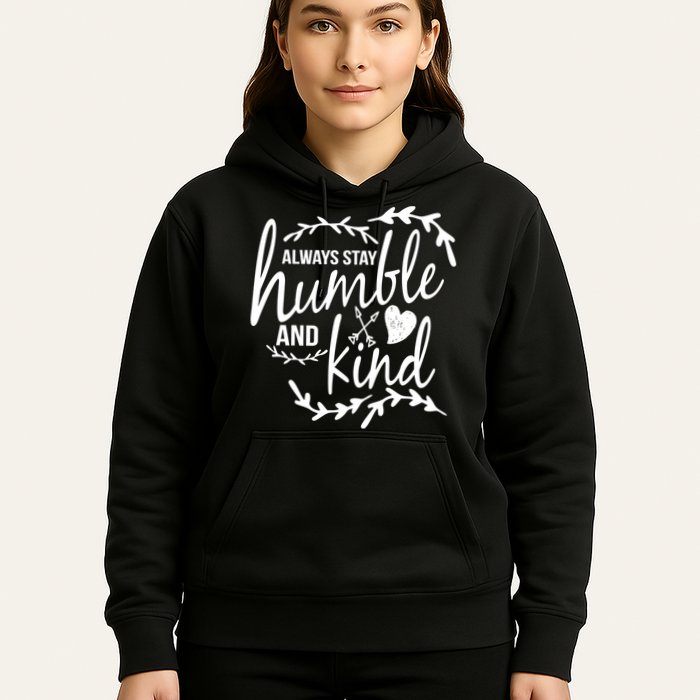 Always Stay Kind Humble Anti-Bullying Hoodie