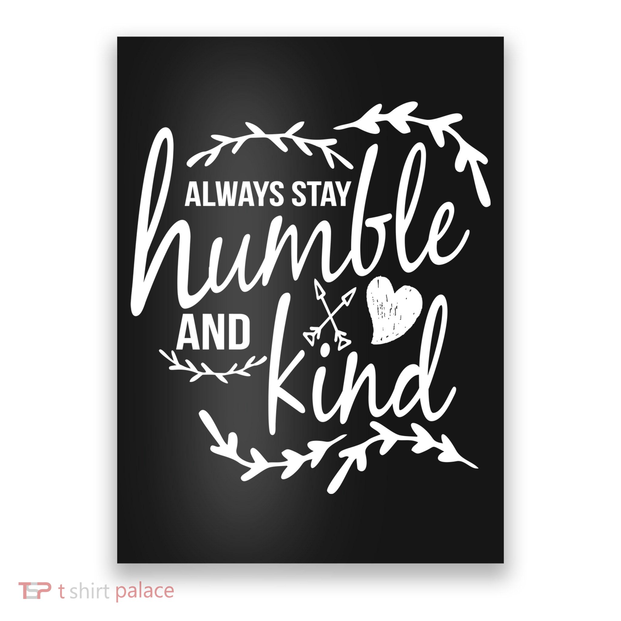 Always Stay Kind Humble Anti-Bullying Poster