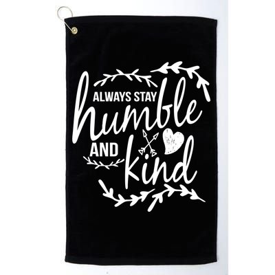 Always Stay Kind Humble Anti-Bullying Platinum Collection Golf Towel