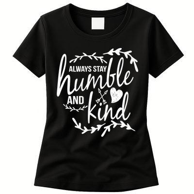 Always Stay Kind Humble Anti-Bullying Womens T-Shirt