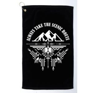 Always Take The Scenic Route Platinum Collection Golf Towel