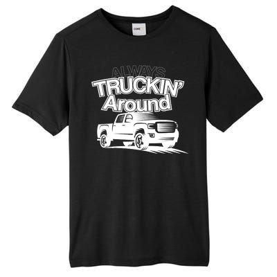 Always Truckin' Around Tall Fusion ChromaSoft Performance T-Shirt