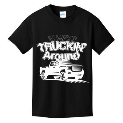 Always Truckin' Around Kids T-Shirt