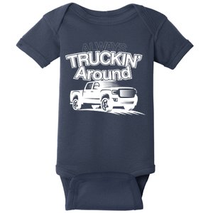 Always Truckin' Around Baby Bodysuit